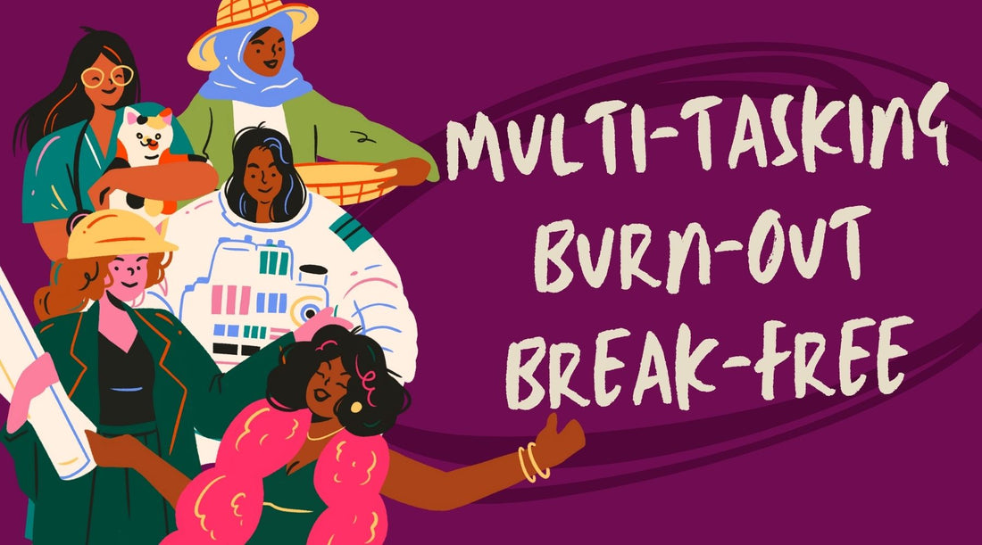 Multi-tasking by women leads to burnout and its time to break-free with tips from Happetive