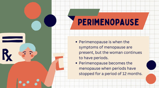 Perimenopause is when the symptoms of menopause are present, but the women continues to have peiods