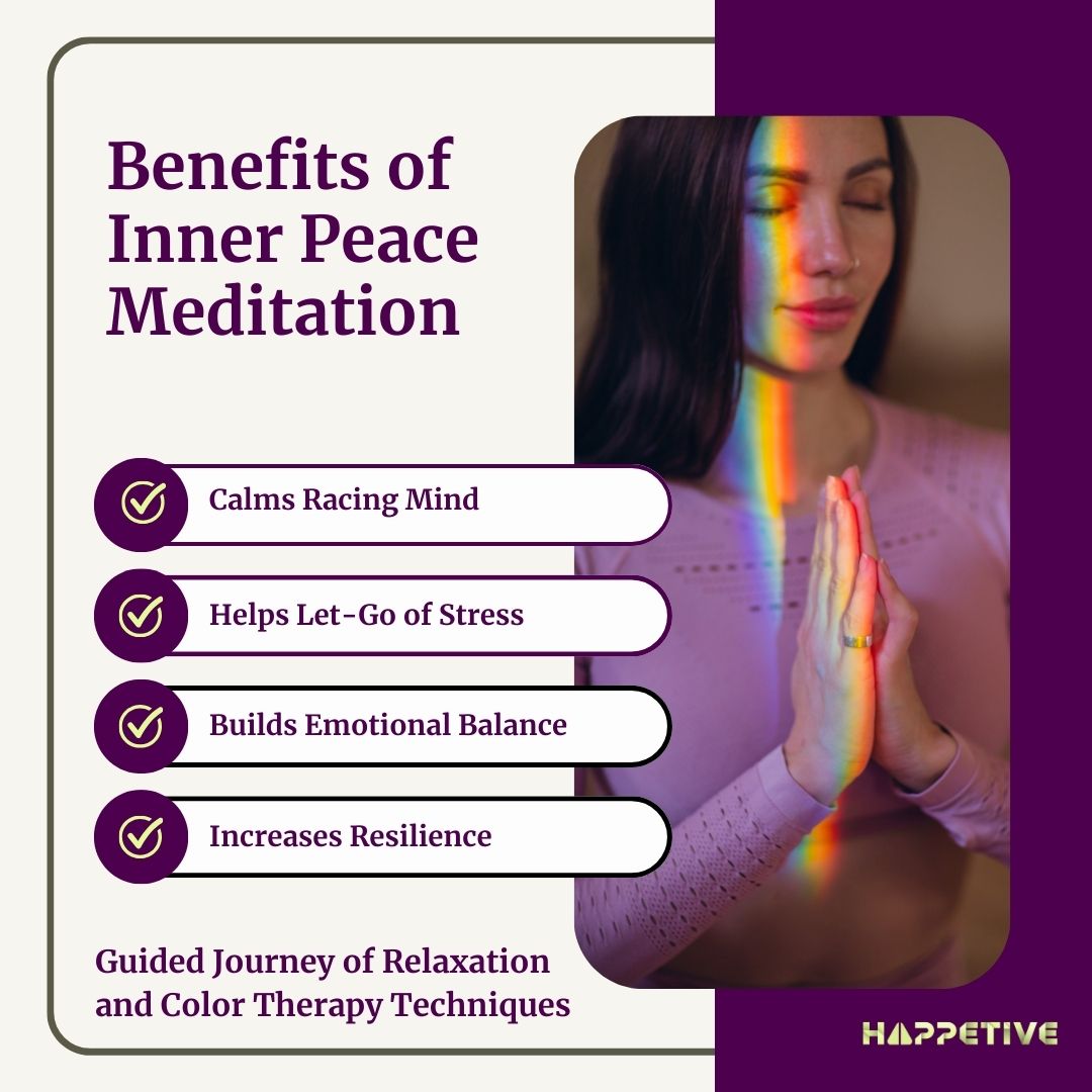 A women experiencing inner peace meditation with benefits pf calm racing mind, let-go of stress, emotional balance and resilience with color therapy techniques - Happetive