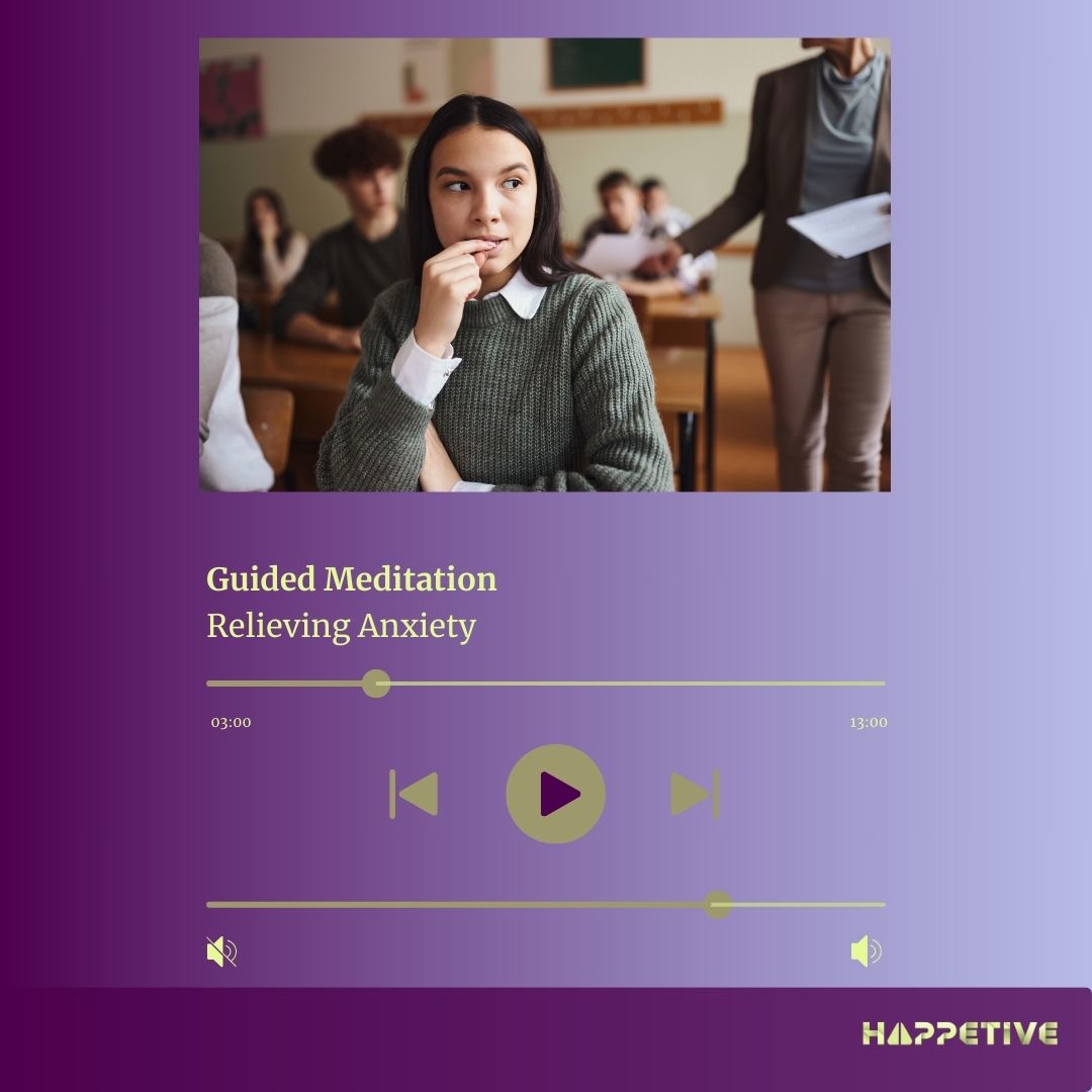 Audio player interface showing Guided Meditation titled Relieving Anxiety with a young women in a group of class feeling worried and then trying Happetive's Guided Meditation.