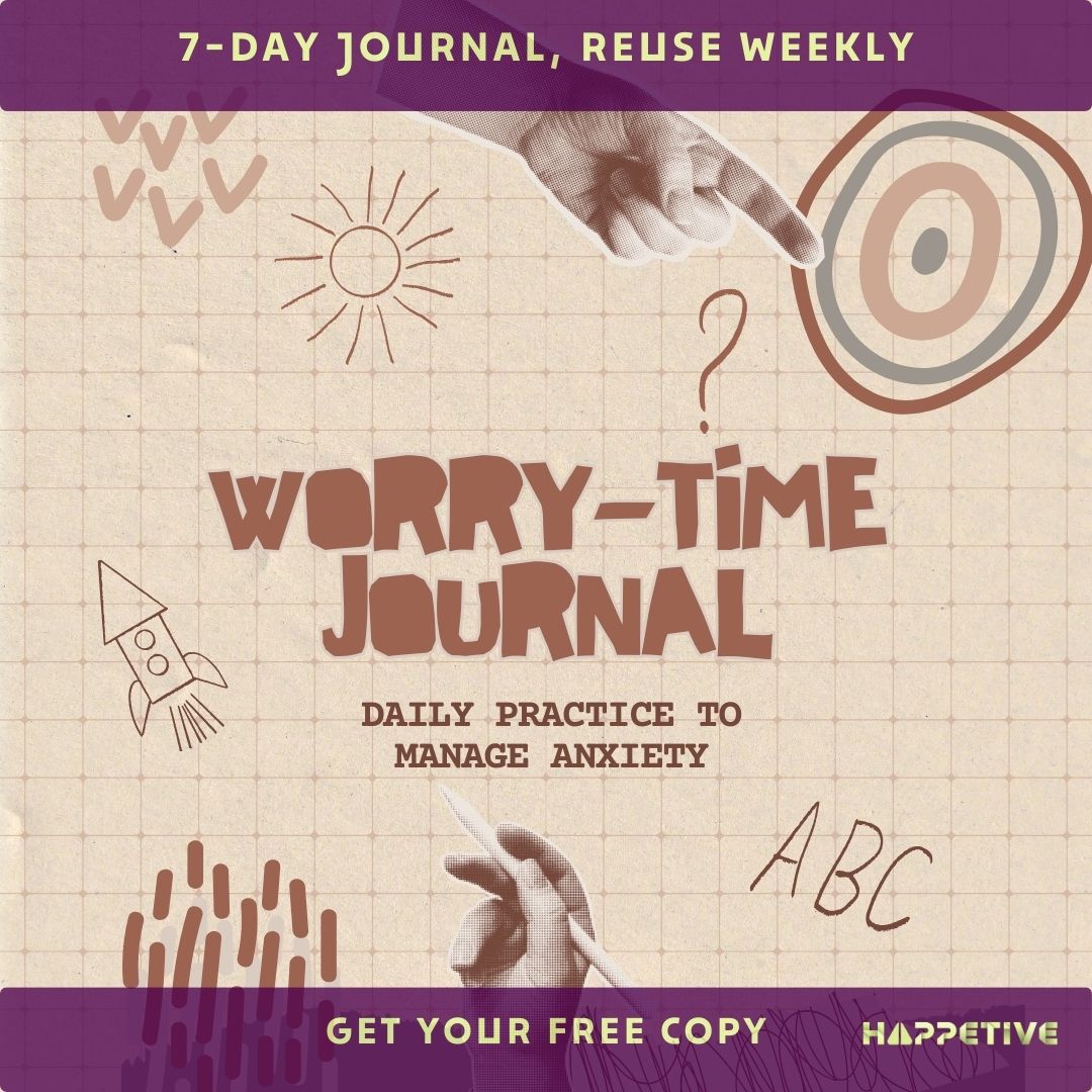 Worry time journal - Daily practice to manage anxiety. Designed by Happetive