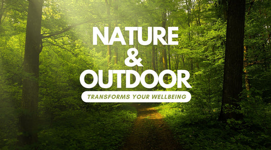 Nature and Outdoor transforms your wellbeing