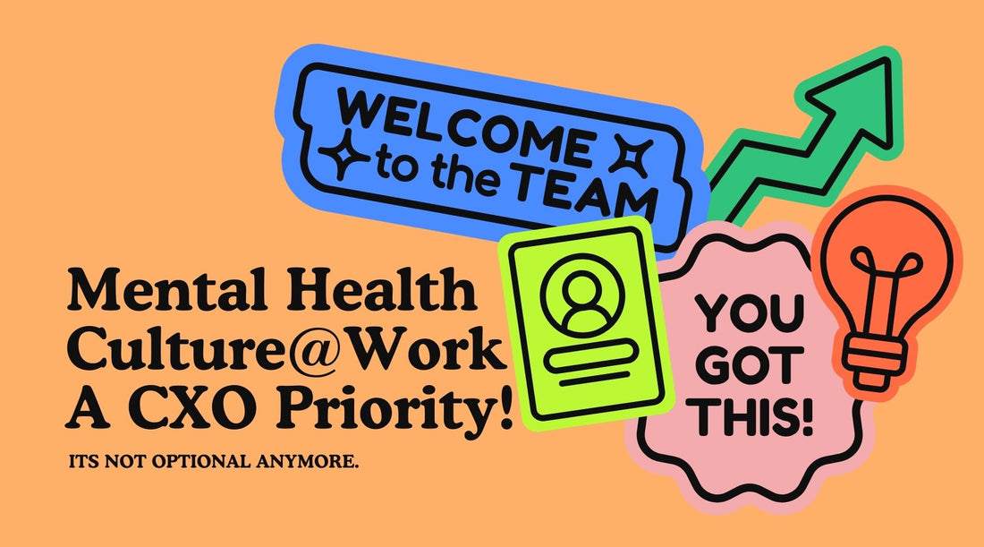 Mental health culture at work is CXO priority. 