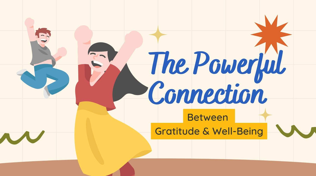 The powerful connection between gratitude and wellbeing