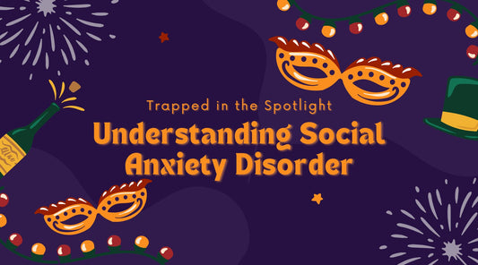 Trapped in the Spotlight: Understanding Social Anxiety Disorder