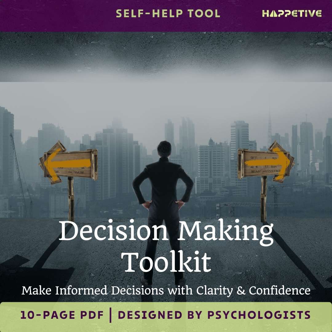 Decision Making Toolkit is a self help tool designed by psychologists at Happetive for your mental wellbeing