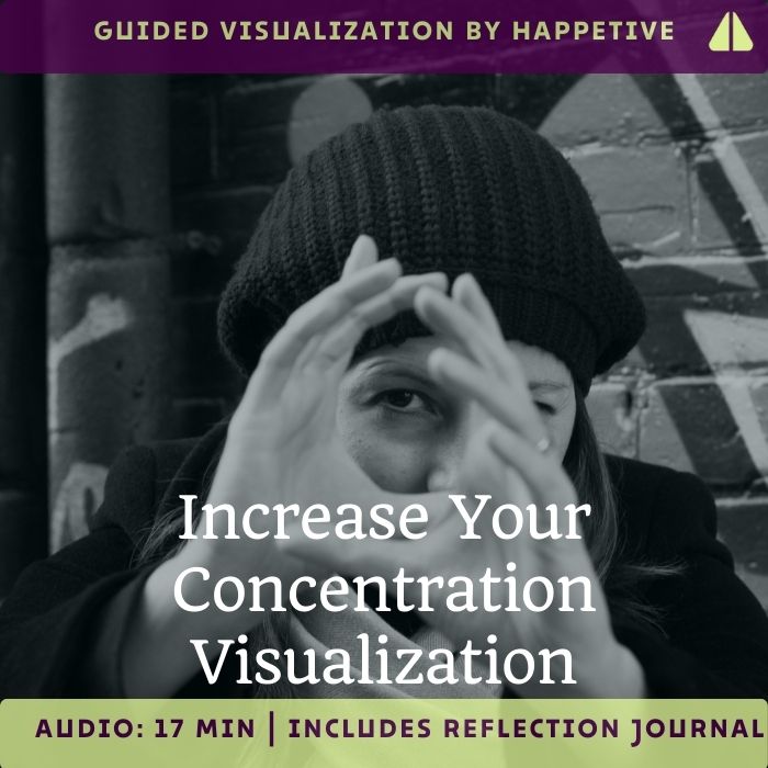 Increase Your Concentration Visualization – Happetive