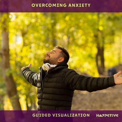Overcoming Anxiety Visualization