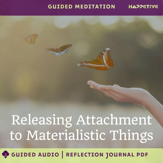 Guided Meditation for Releasing Attachment to Material Things by Happetive - Embrace Contentment and Relaxation