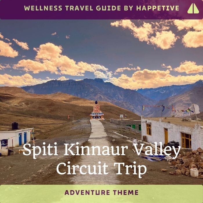 Spiti Kinnaur Valley Circuit Trip Wellness Travel Guide