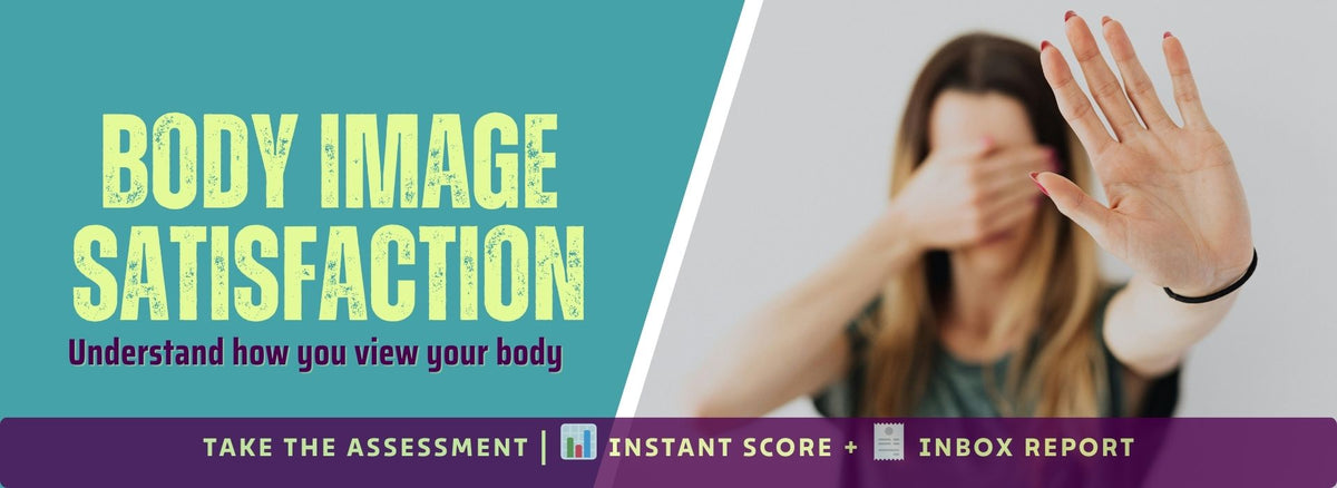 Body Image Satisfaction Assessment | Understand Your Body Image – Happetive