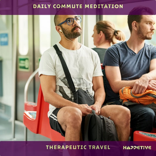 Daily commute meditation for therapeutic travel experience by Happetive.
