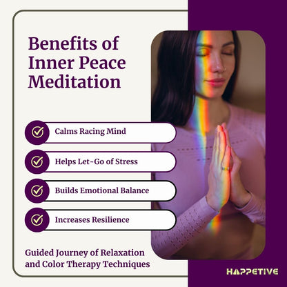 A women experiencing inner peace meditation with benefits pf calm racing mind, let-go of stress, emotional balance and resilience with color therapy techniques - Happetive