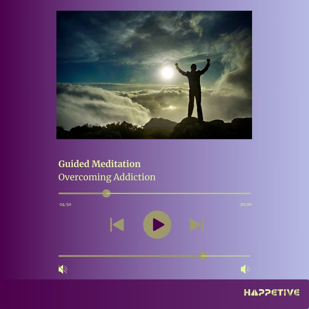 Audio player interface showing Guided Meditation titled Overcoming Addiction with an imagery of a man standing elated at the mountain summit, after experiencing Guided Meditation collection of Happetive.