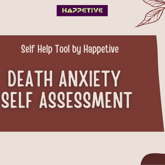 Death Anxiety Self-Assessment Tool Understanding Death Anxiety Psychologist-Designed Self-Assessment Practical Guidelines for Managing Death Anxiety