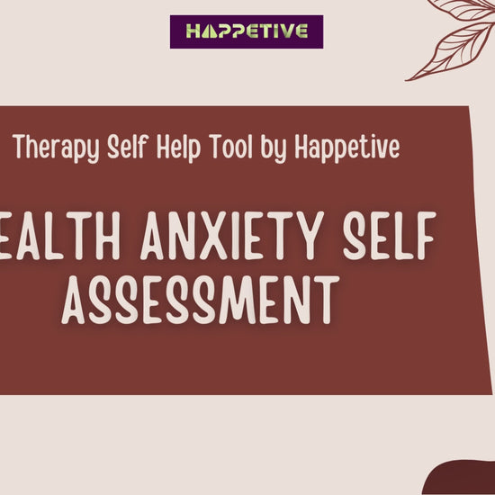 Health Anxiety Self-Assessment Tool: Psychologist-Designed Self-Assessment, Practical Guidelines for Managing Health Anxiety