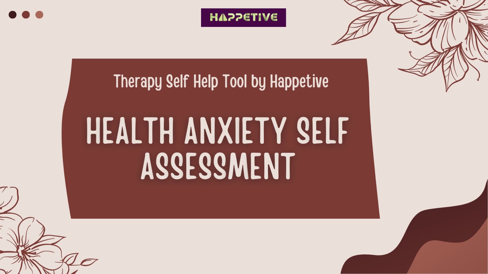 Health Anxiety Self-Assessment Tool: Psychologist-Designed Self-Assessment, Practical Guidelines for Managing Health Anxiety