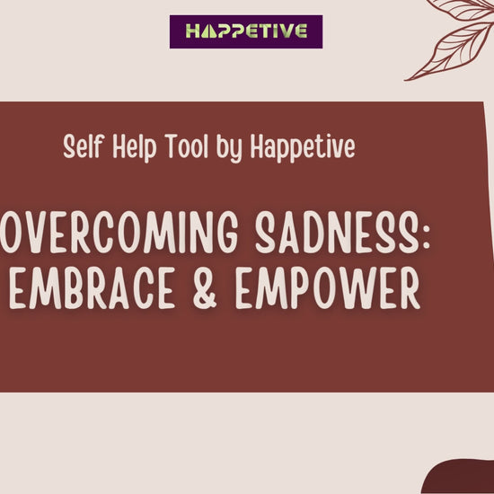 Tools to overcome sadness and build resilience