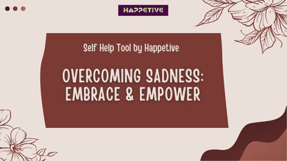 Tools to overcome sadness and build resilience